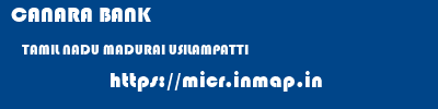 CANARA BANK  TAMIL NADU MADURAI USILAMPATTI   micr code